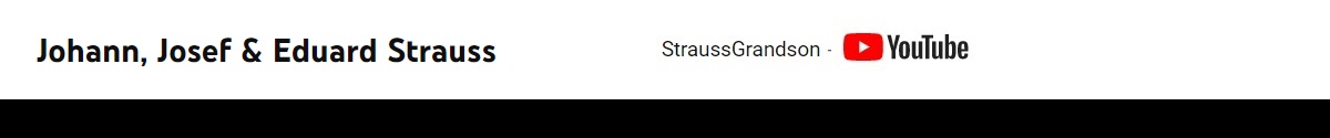 Johann, Josef & Eduard Strauss - StraussGrandson - Youtube